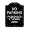 Signmission No Parking Passenger Loading Zone Heavy-Gauge Aluminum Architectural Sign, 24" x 18", BS-1824-23679 A-DES-BS-1824-23679 - alternate 1